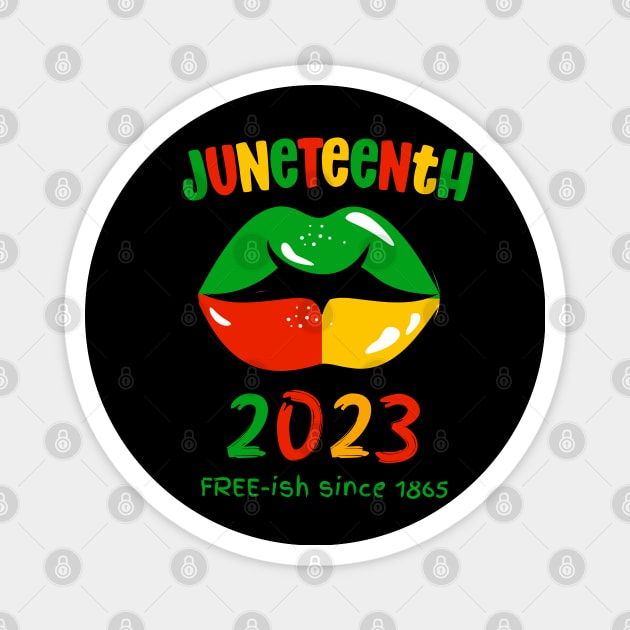 Juneteenth 2023, Free-ish since 1865 Magnet by Artisan